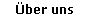 �ber uns